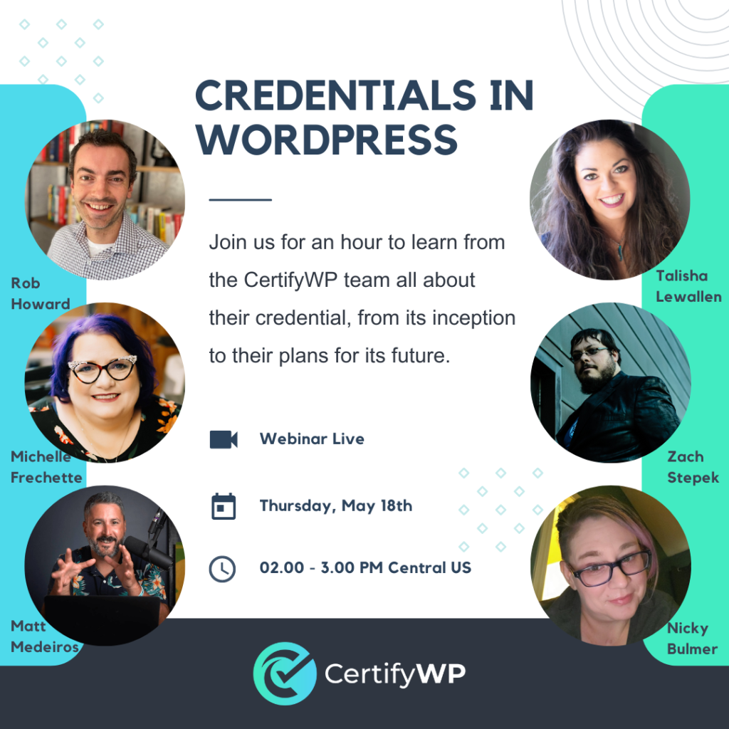 Join us for an hour to learn from the CertifyWP team all about their credential, from its inception to their plans for its future.